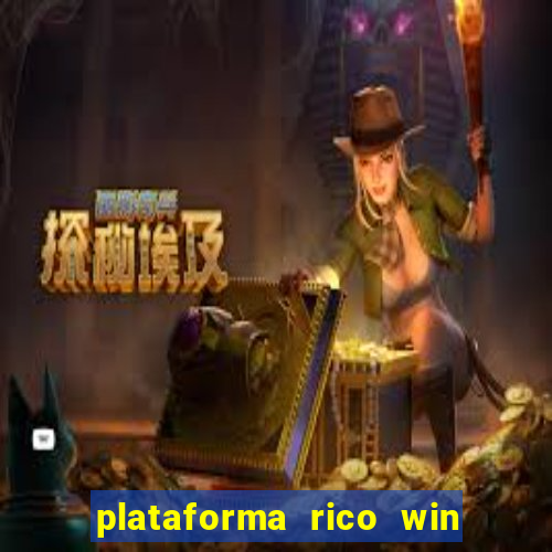 plataforma rico win paga mesmo